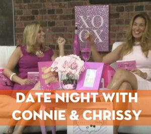 DATE NIGHT WITH CONNIE & CHRISSY