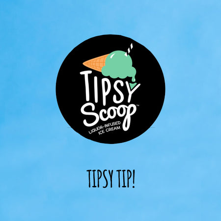 Tipsy Tip!